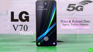 LG v70 Thinq 5g 2022: 108MP Cameras, 12GB RAM, Price, Specs ...