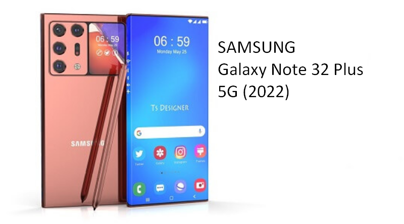Samsung Galaxy Note 32 Plus 2022