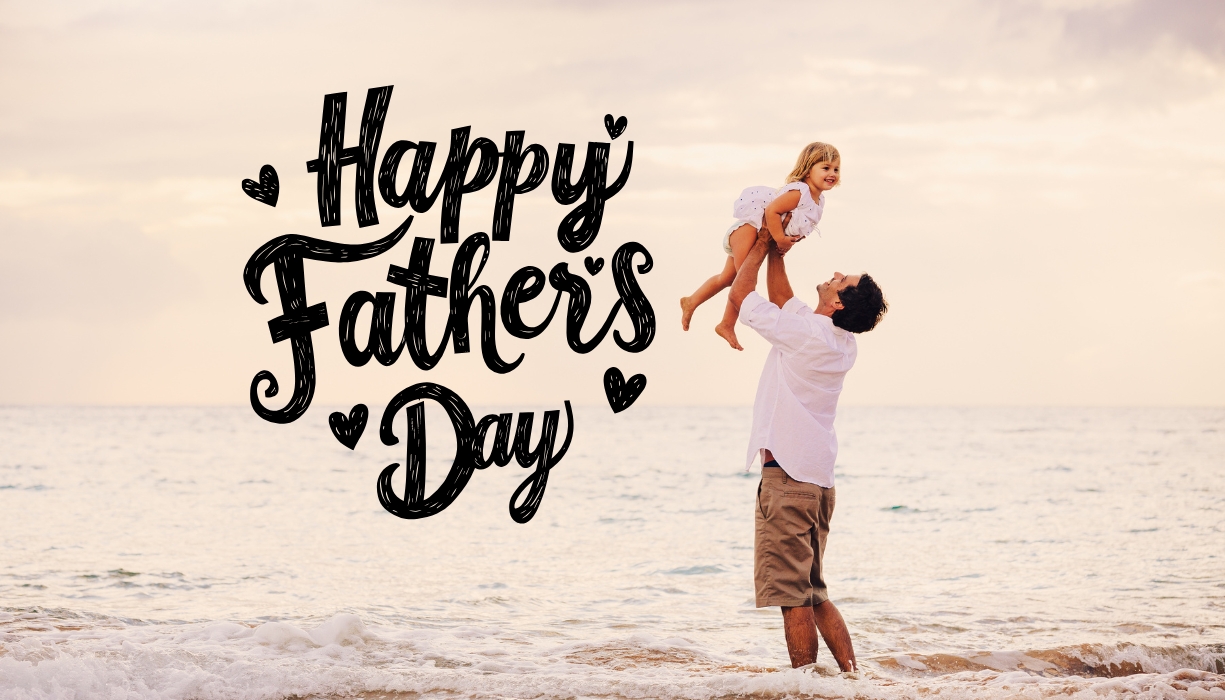 Happy Fathers Day 2025